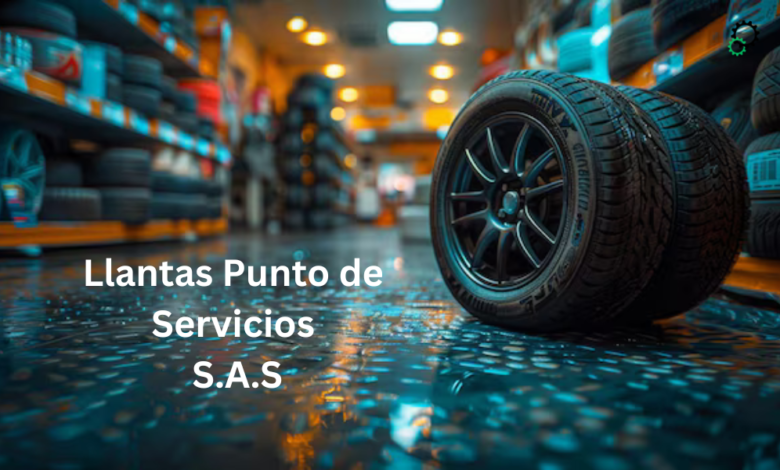 llantas punto de servicios s.a.s